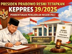 Presiden Resmi Tetapkan Keppres 39/2025 Pembentukan Pengadilan Negeri PALI