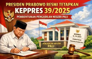 Presiden Resmi Tetapkan Keppres 39/2025 Pembentukan Pengadilan Negeri PALI