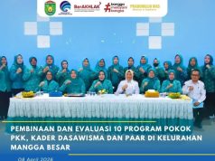 PEMBINAAN DAN EVALUASI 10 PROGRAM POKOK PKK, KADER DASAWISMA DAN PAAR DI KELURAHAN MANGGA BESAR